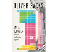 Uncle Tungsten: Memories of a Chemical Boyhood
