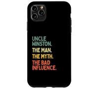 Uncle Winston Quote The Man The Myth The Bad Influence Funny Case for iPhone 11 Pro Max