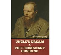 Uncle's Dream and The Permanent Husband