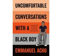 Uncomfortable Conversations with a Black Boy by Emmanuel Acho Paperback Book