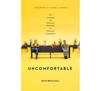 Uncomfortable : The Awkward and Essential Challenge of Christian Community