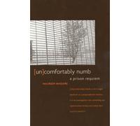 Uncomfortably Numb: A Prison Requiem