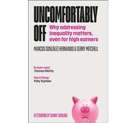 Uncomfortably Off: Why Addressing Inequality Matters, Even for High Earners