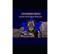 Uncommon Being: Life Lessons From Krav Maga and Hebrew Culture