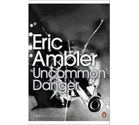 Uncommon Danger (Penguin Modern Classics)