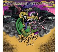 Uncommon Evolution - Junkyard Jesus