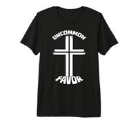 Uncommon Favor Jesus Christ Cross Easter Sunday Premium T-Shirt