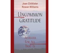 Uncommon Gratitude: Alleluia for All That Is