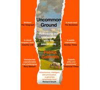 Uncommon Ground : Rethinking Our Relationship with the Countryside
