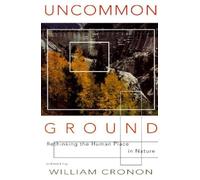 Uncommon Ground - Rethinking the Human Place in Nature (Paper)