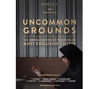 Uncommon Grounds: The Untold Story of the World's Most Exclusive Coffee