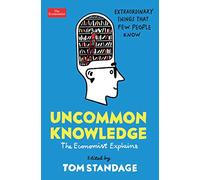 Uncommon Knowledge: Extraordinary Things That Few People Know