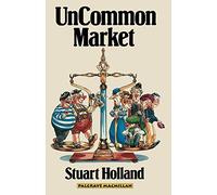 Uncommon Market: Capital, Class and Power in the European Community