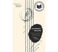 Uncommon Measure: A Journey Through Music, Performance, and the Science of Time