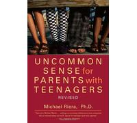 Uncommon Sense for Parents with Teenagers