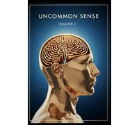 UNCOMMON SENSE VOLUME 4