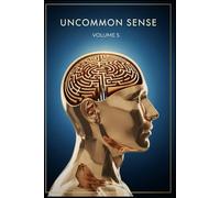 UNCOMMON SENSE VOLUME 5
