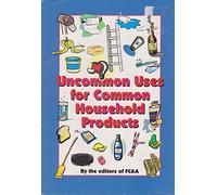 Uncommon Uses for Common Household Products
