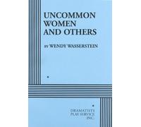 Uncommon Women and Others (Acting Edition for Theater Productions)