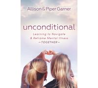 Unconditional : Learning to Navigate and Reframe Mental Illness Together