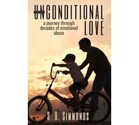 Unconditional Love: a journey through decades of emotional abuse