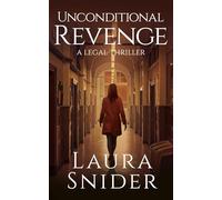 Unconditional Revenge: A Legal Thriller: 6 (Ashley Montgomery)