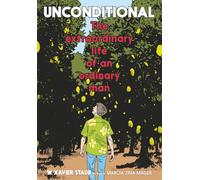 Unconditional: The Extraordinary Life of an Ordinary Man