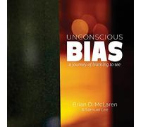 Unconscious Bias: a journey of learning to see