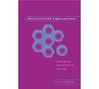 Unconstrained Organisations: Managing Sustainable Change