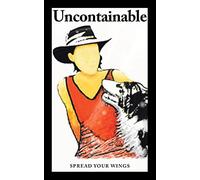 Uncontainable: Spread Your Wings