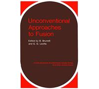 Unconventional Approaches to Fusion: 13 (Ettore Majorana International Science Series, 13)