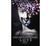 Unconventional Love: A complicated romance story