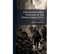 Unconventional Warfare at the Operational Level