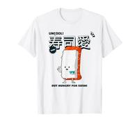 Uncool But Hungry for Sushi (Funny Graphic) T-Shirt