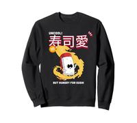 Uncool But Hungry For Sushi (Funny) Sweatshirt