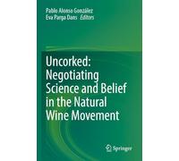 Uncorked: Negotiating Science and Belief in the Natural Wine Movement