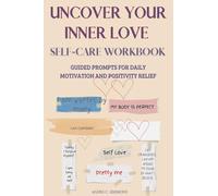 UNCOVER YOUR INNER LOVE Self-Care workbook