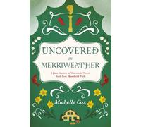 Uncovered in Merriweather: A Jane Austen in Wisconsin novel, Book 2: Mansfield Park