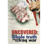 Uncovered: The War on Iraq