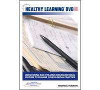 Uncovering and Utilizing Organizational Culture to Change Your Clinical Practice