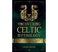 Uncovering Celtic Mythology