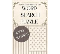 Uncovering History: USA Word Search Puzzles: Part one: History of the USA from the 1800s (Uncover history: learn history through words)