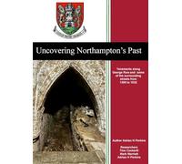 Uncovering Northampton's Past