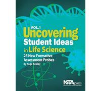 Uncovering Student Ideas in Life Science: 1: 25 New Formative Assessment Probes