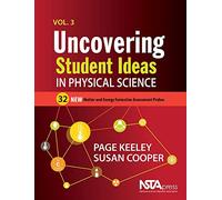 Uncovering Student Ideas in Physical Science, Volume 3: 32 New Matter and Energy Formative Assessment Probes (Uncovering Student Ideas in Science)