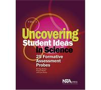 Uncovering Student Ideas in Science, Volume 1: 25 Formative Assessment Probes