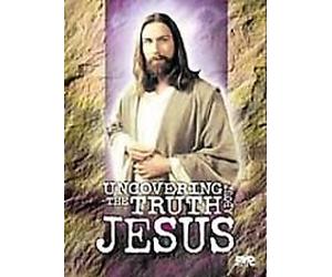 Uncovering the Truth About Jes - Uncovering the Truth About Jesus [VHS]