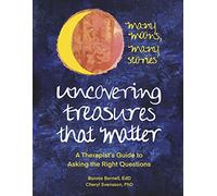 Uncovering Treasures That Matter: A Therapist's Guide to Asking the Right Questions