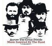 Uncut - Across the Great Divide - Music Inspired By the Band