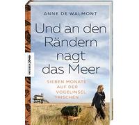 Und an den RAndern nagt das Meer: Sieben Monat, De-Walmont.